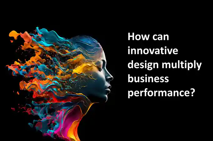 How-can-innovative-design-multiply-business-performance